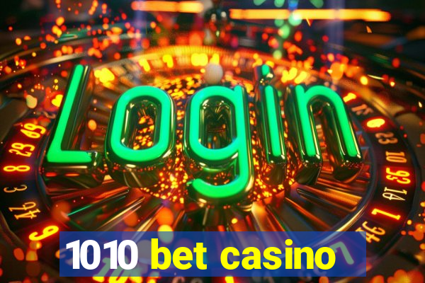 1010 bet casino